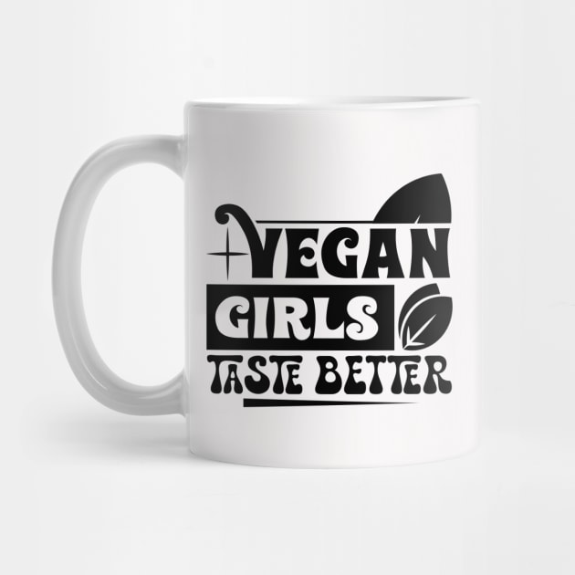 Vegan Girls Taste Better by MZeeDesigns